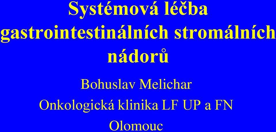 stromálních nádorů Bohuslav