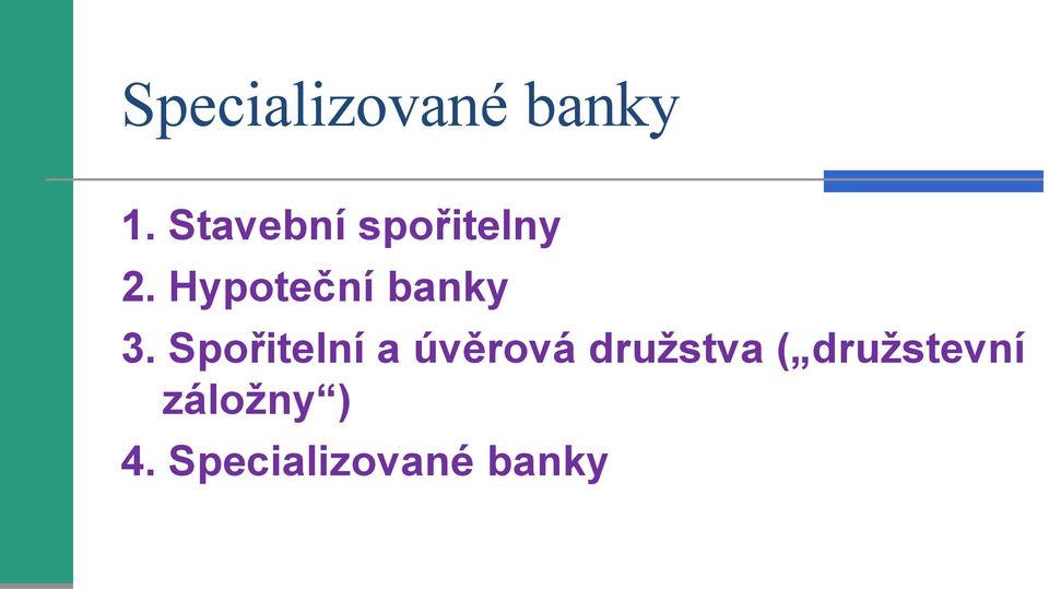 Hypoteční banky 3.