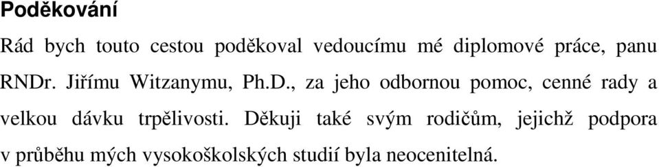 . Jiřímu Witzanymu, Ph.D.
