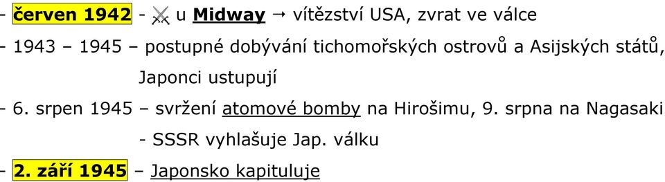 ustupují - 6. srpen 1945 svržení atomové bomby na Hirošimu, 9.