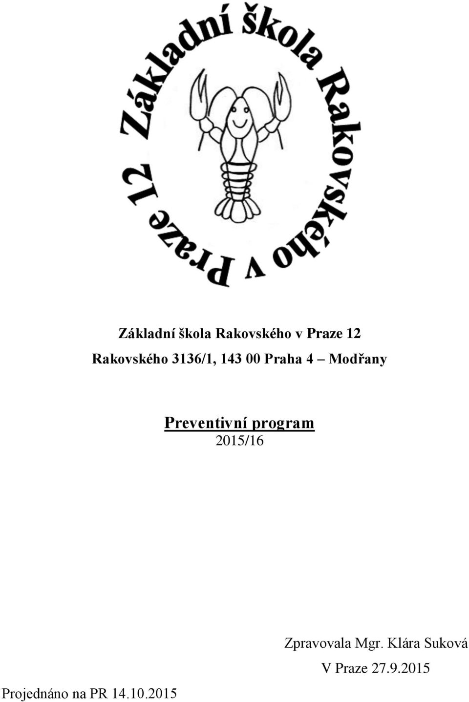 Preventivní program 2015/16 Projednáno na PR