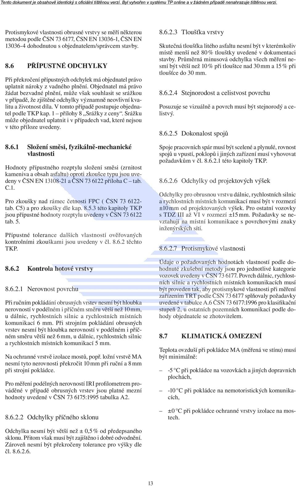 Objednatel má právo žádat bezvadné plnění, může však souhlasit se srážkou v případě, že zjištěné odchylky významně neovlivní kvalitu a životnost díla.