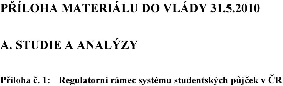 STUDIE A ANALÝZY Přílha č.
