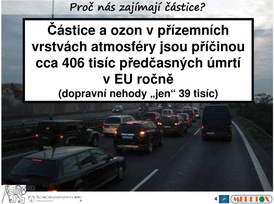 atmosféry jsou příčinou cca 406 tisíc