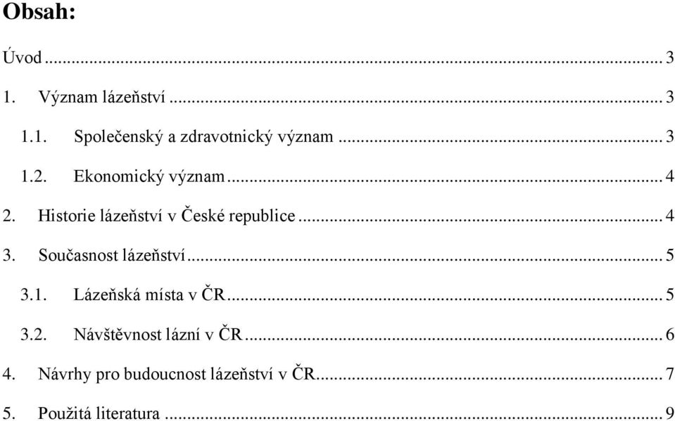 Současnost lázeňství... 5 3.1. Lázeňská místa v ČR... 5 3.2.