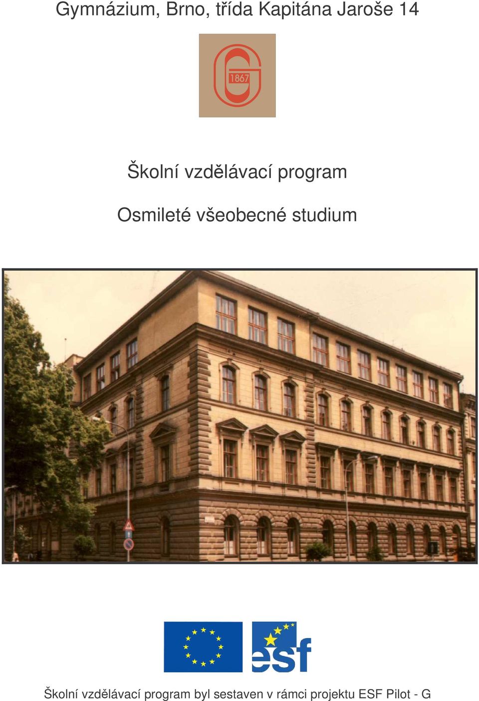 všeobecné studium Školní vzdlávací