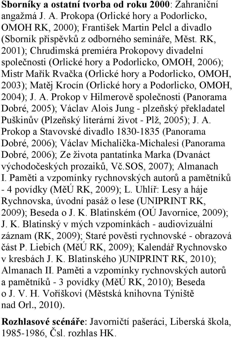 Podorlicko, OMOH, 2004); J. A.