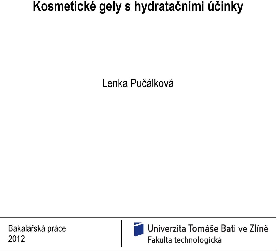 účinky Lenka