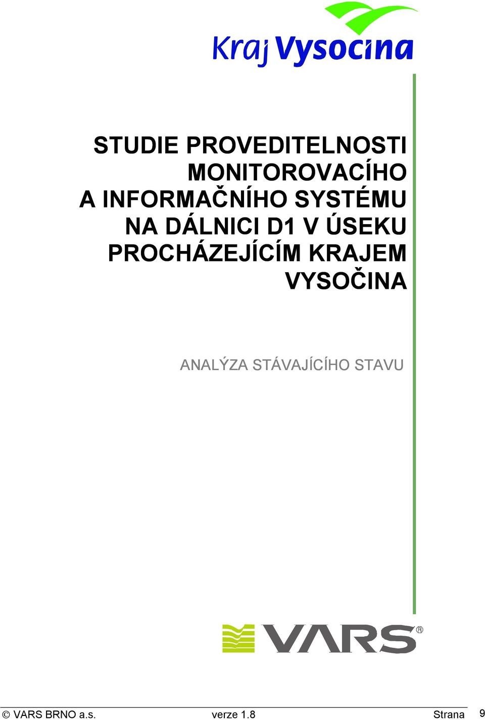 PROCHÁZEJÍCÍM KRAJEM VYSOČINA ANALÝZA