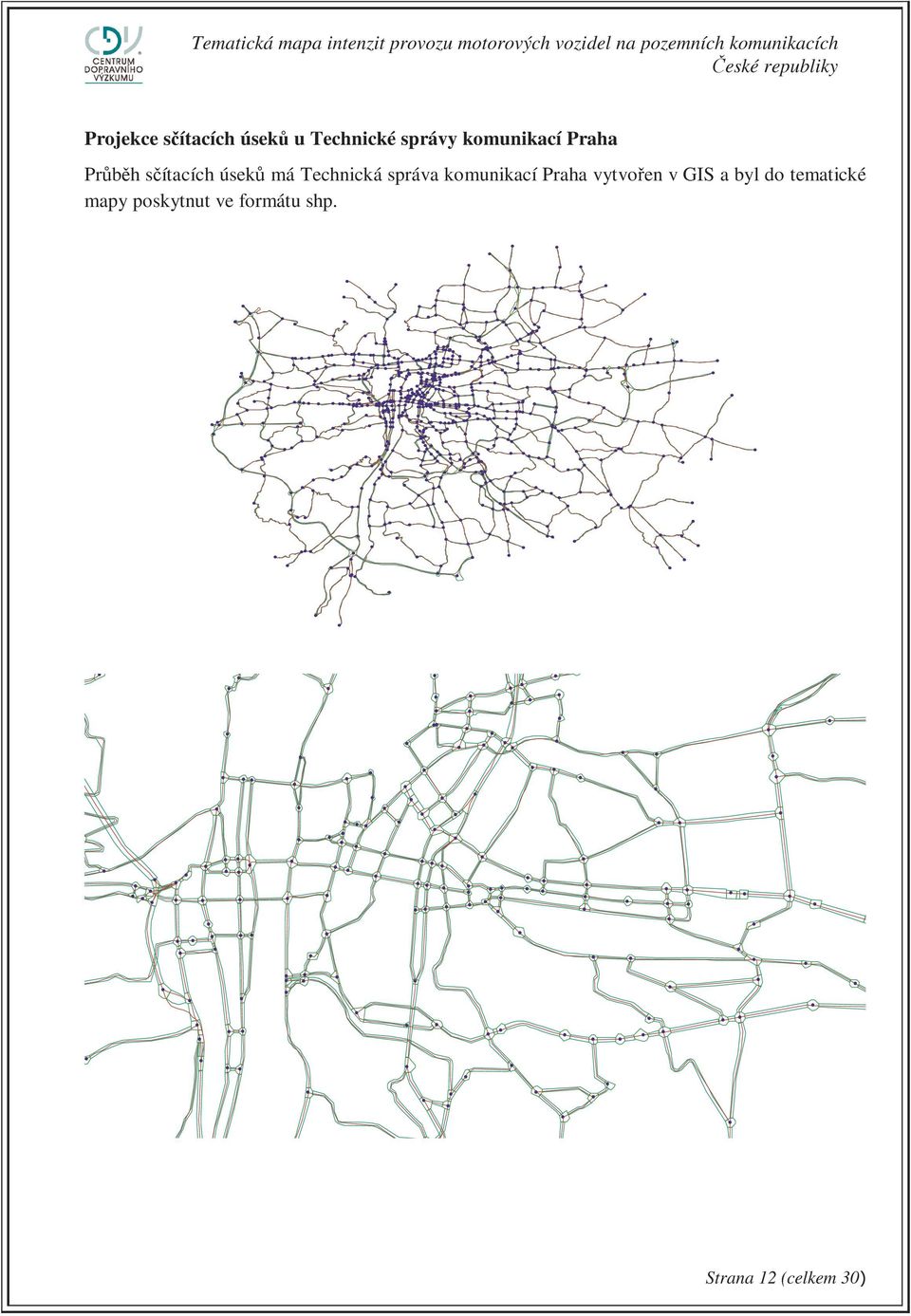 Technická správa komunikací Praha vytvořen v GIS a