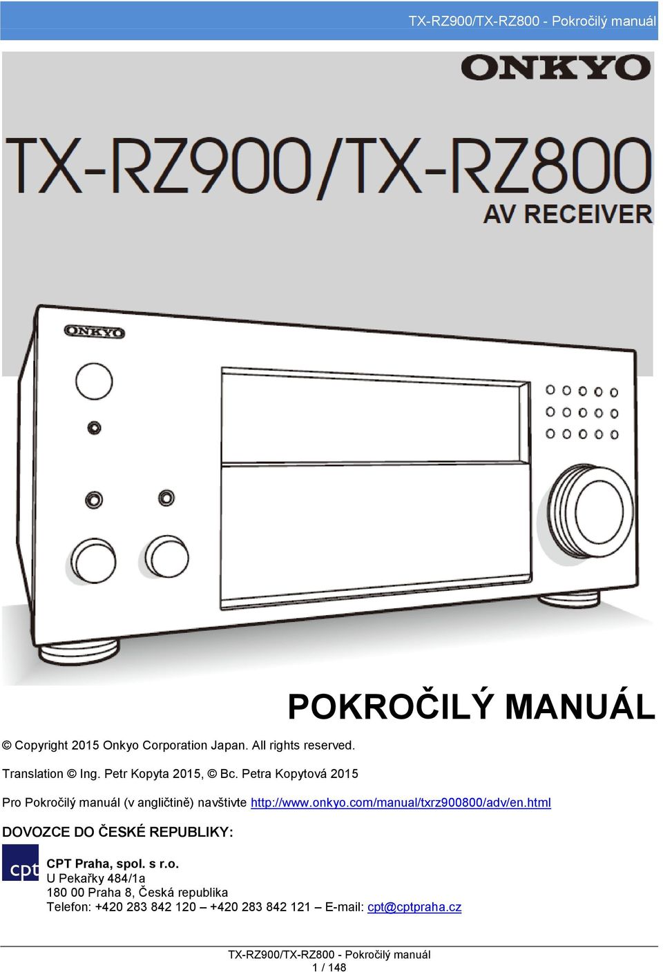 com/manual/txrz900800/adv/en.html DOVOZCE DO ČESKÉ REPUBLIKY: CPT Praha, spol. s r.o. U Pekařky 484/1a