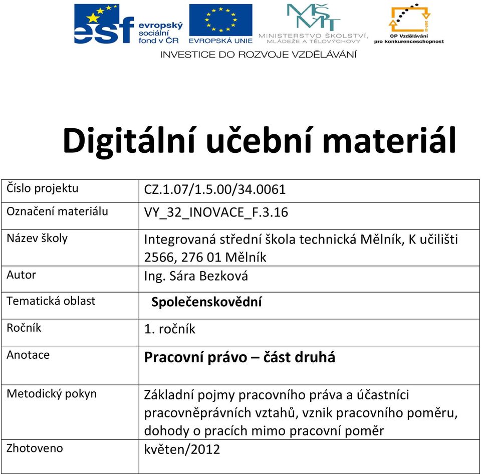 .0061 VY_32_INOVACE_F.3.16 Integrovaná střední škola technická Mělník, K učilišti 2566, 276 01 Mělník Ing.