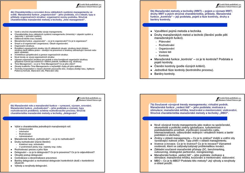 5b) Manažerské metody a techniky (MMT) pojem a význam MMT; druhy MMT a jejich stručná charakteristika, příklady.