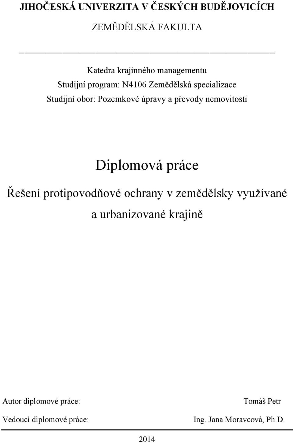 nemovitostí Diplomová práce Řešení protipovodňové ochrany v zemědělsky využívané a