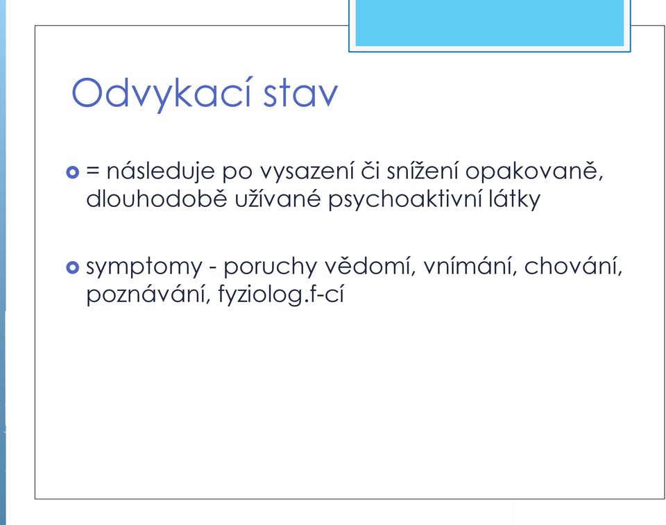 psychoaktivní látky symptomy - poruchy