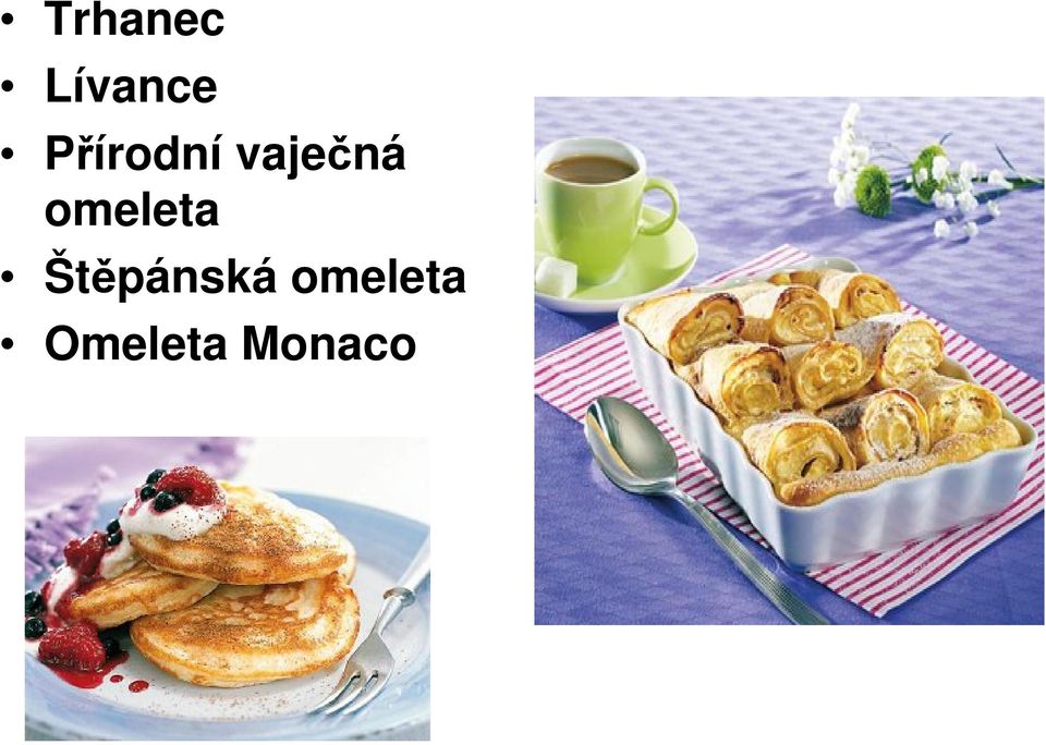 omeleta Štěpánská