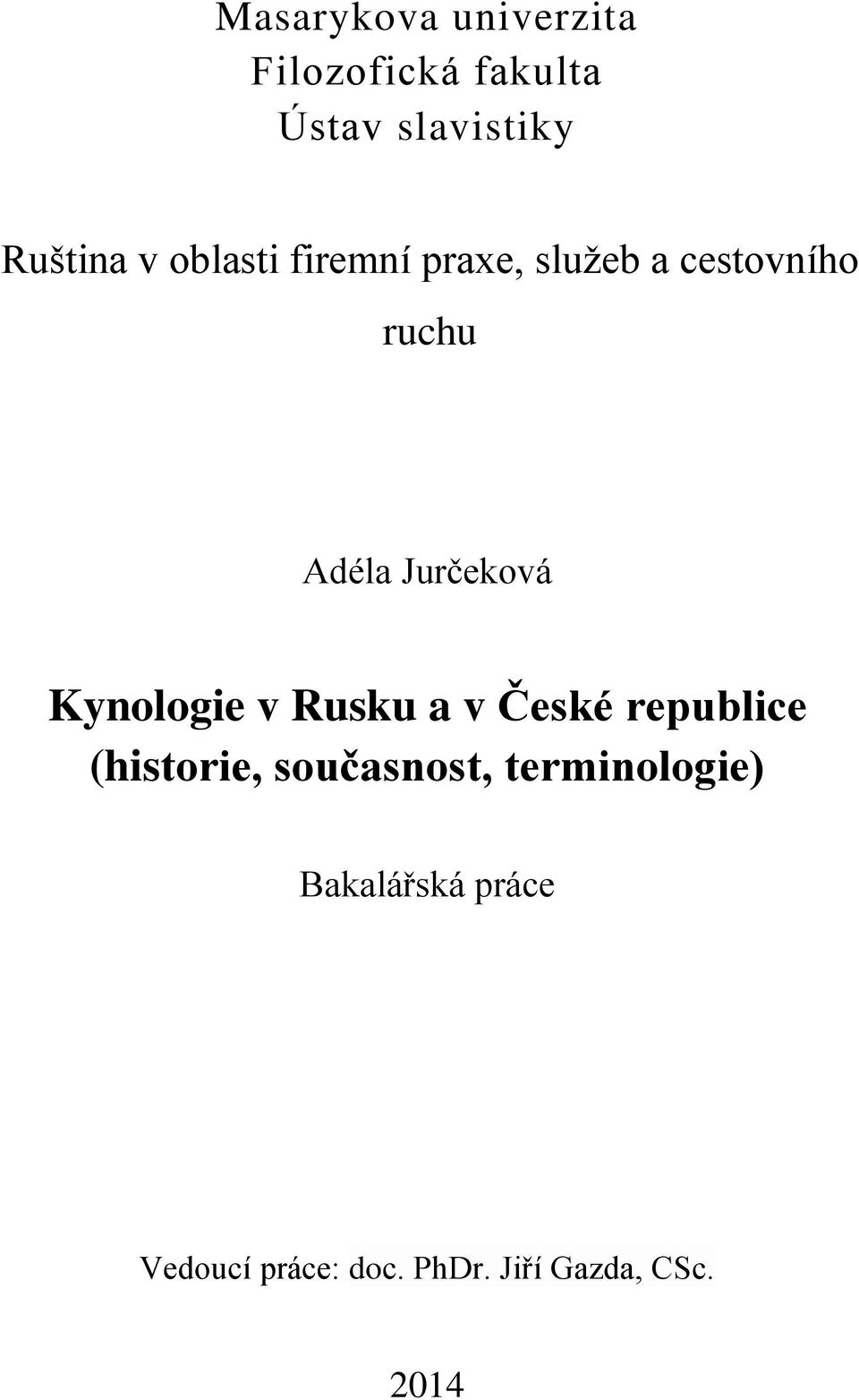 Kynologie v Rusku a v České republice (historie, současnost,