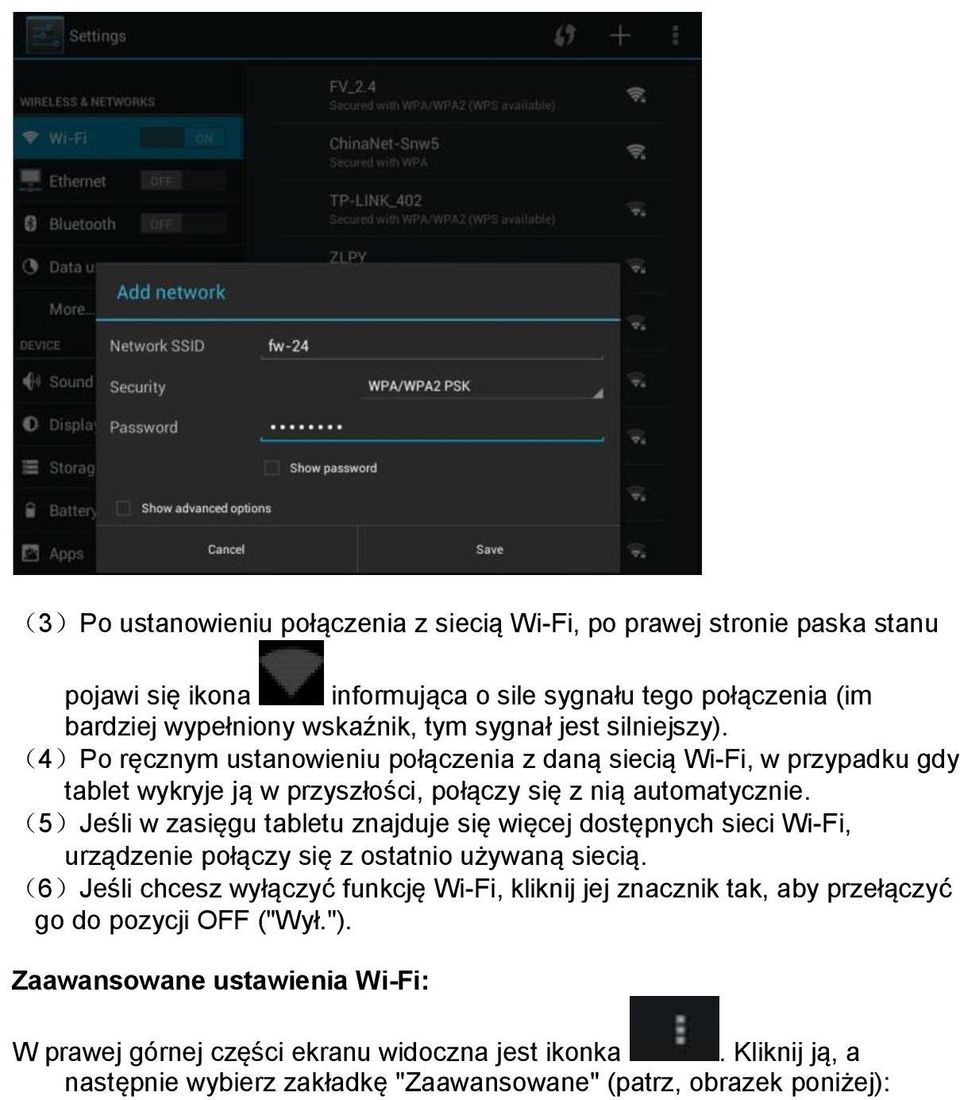 (5)Jeśli w zasięgu tabletu znajduje się więcej dostępnych sieci Wi-Fi, urządzenie połączy się z ostatnio używaną siecią.