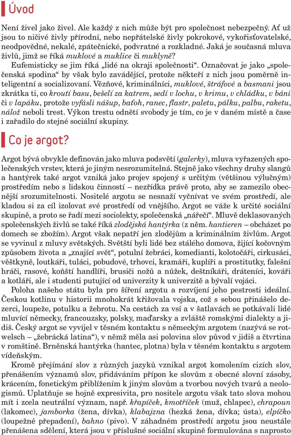 foto Petr Topič, MAFRA) - PDF Stažení zdarma