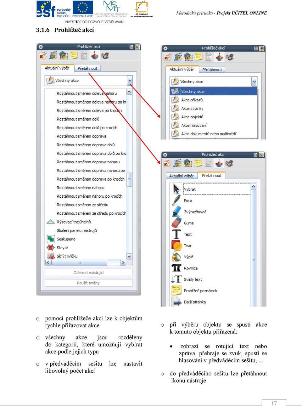 akcí při výběru bjektu se spustí akce k tmut bjektu přiřazená: zbrazí se rtující text neb zpráva,