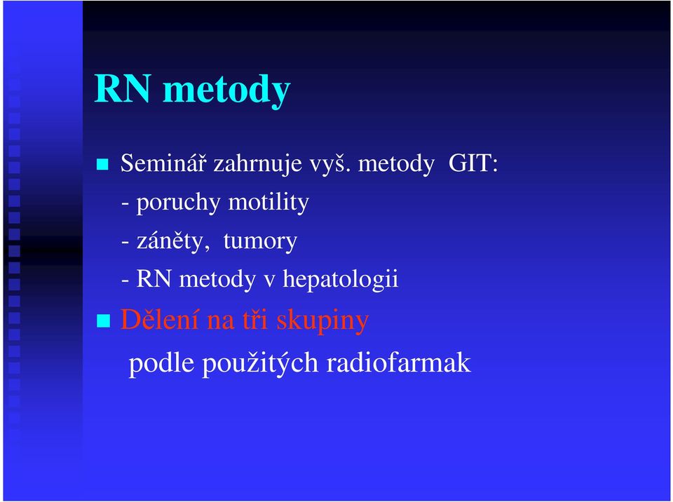 záněty, tumory - RN metody v