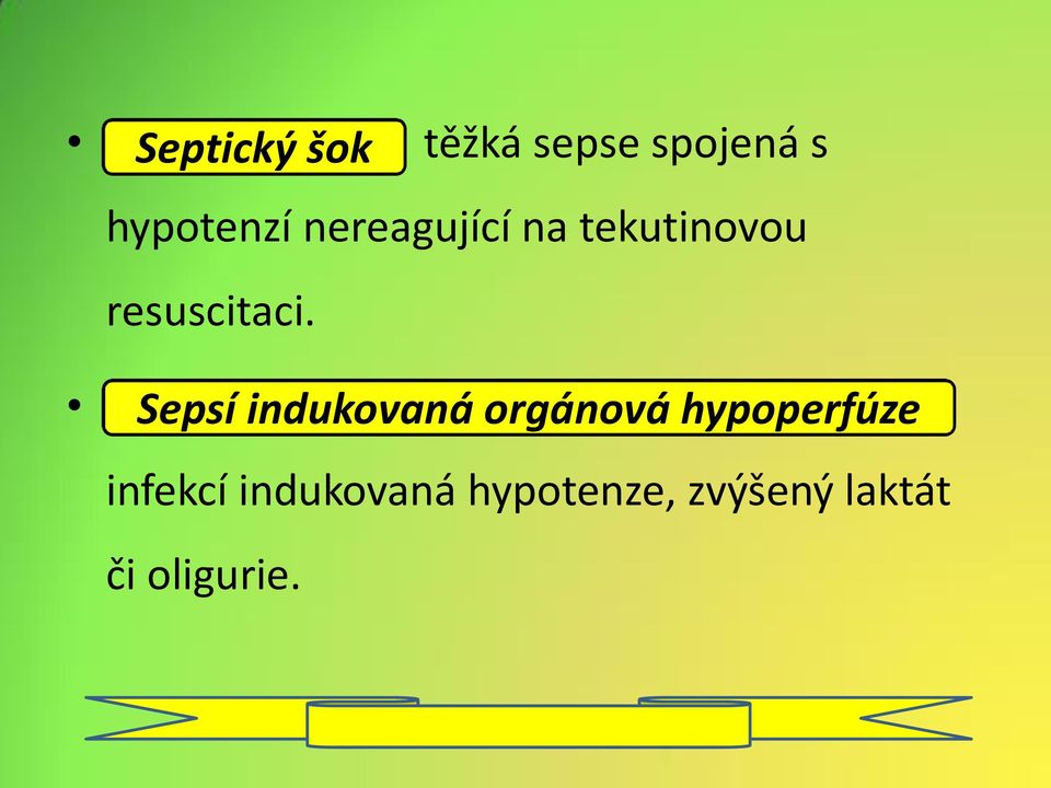 Sepsí indukovaná orgánová hypoperfúze -