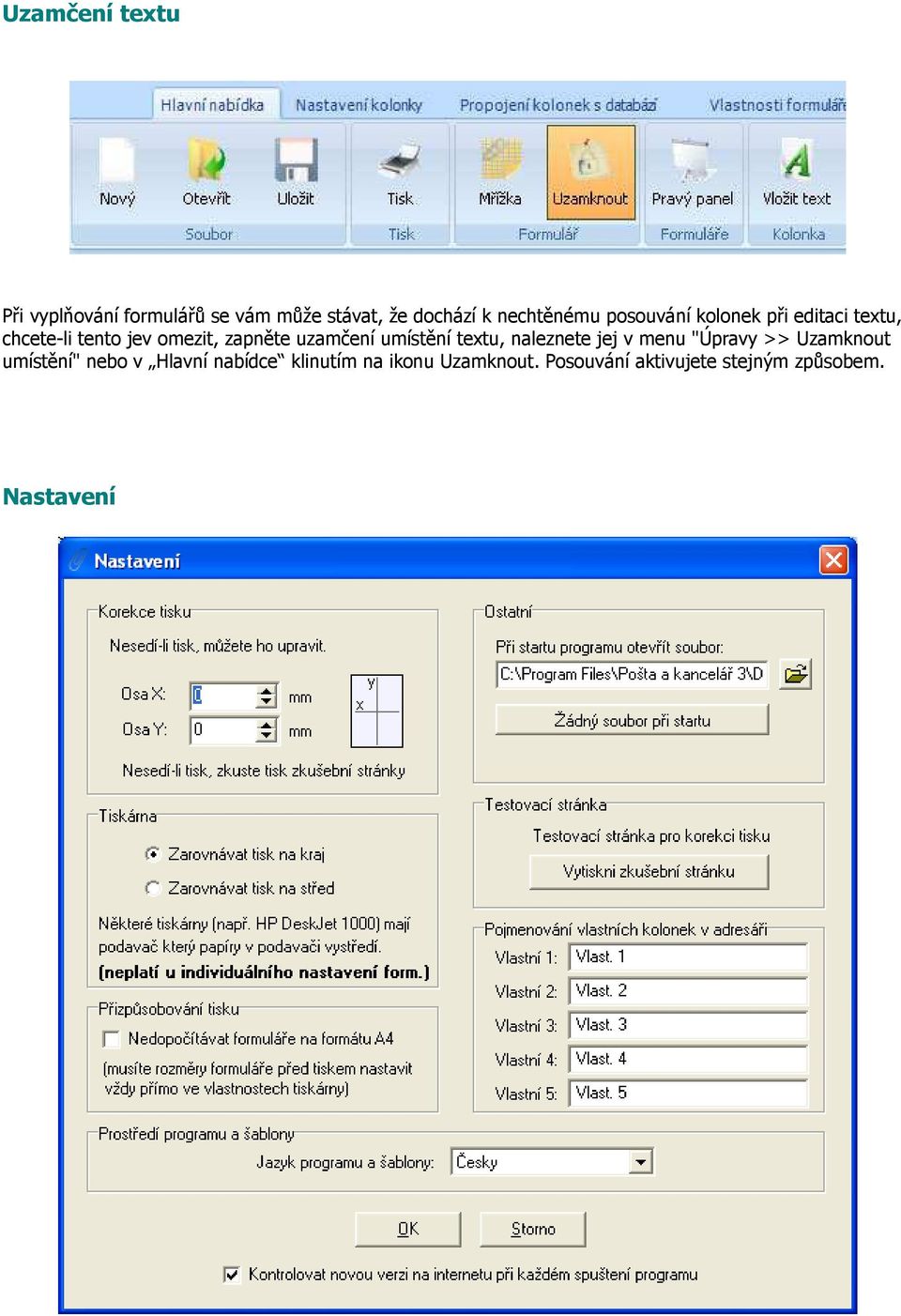 umístění textu, naleznete jej v menu "Úpravy >> Uzamknout umístění" nebo v Hlavní