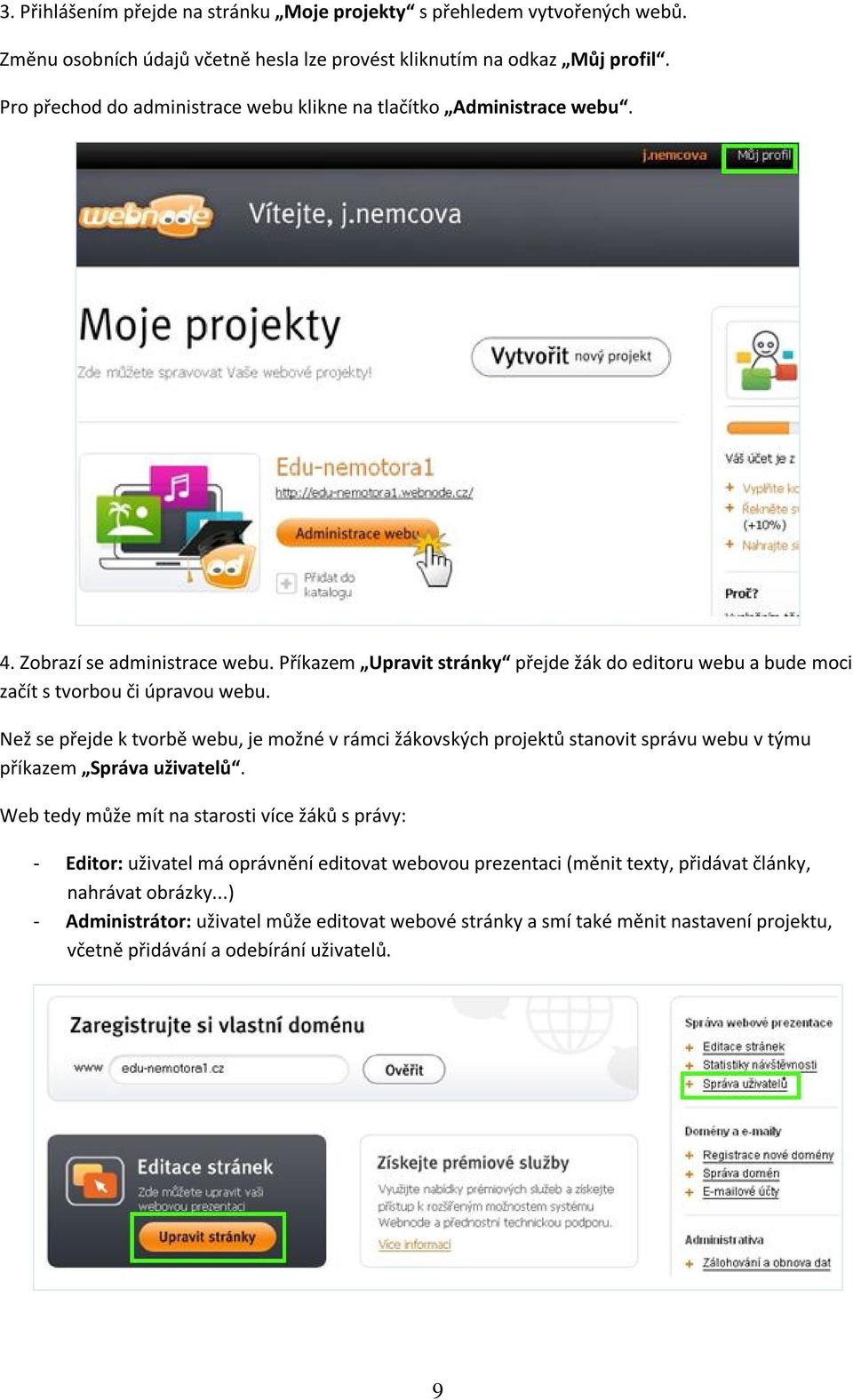 Příkazem Upravit stránky přejde žák do editoru webu a bude moci začít s tvorbou či úpravou webu.