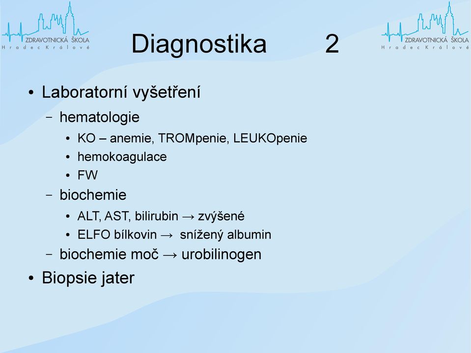 biochemie ALT, AST, bilirubin zvýšené ELFO bílkovin