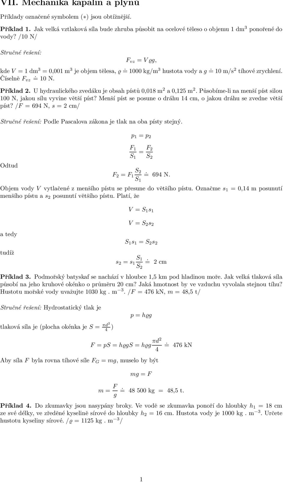 Příklad 1. Jak velká vztlakovásíla bude zhruba působit na ocelové těleso o  objemu 1 dm 3 ponořené do vody? /10 N/ p 1 = p 2 F 1 = F 2 S 1 S 2. - PDF  Free Download