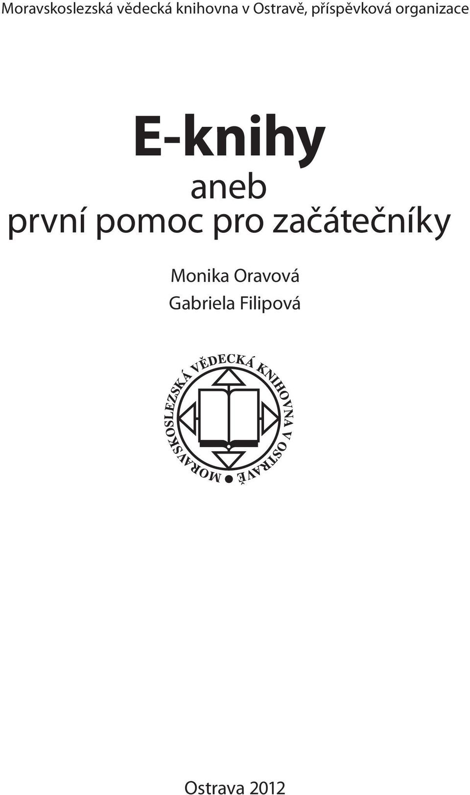 E-knihy aneb první pomoc pro
