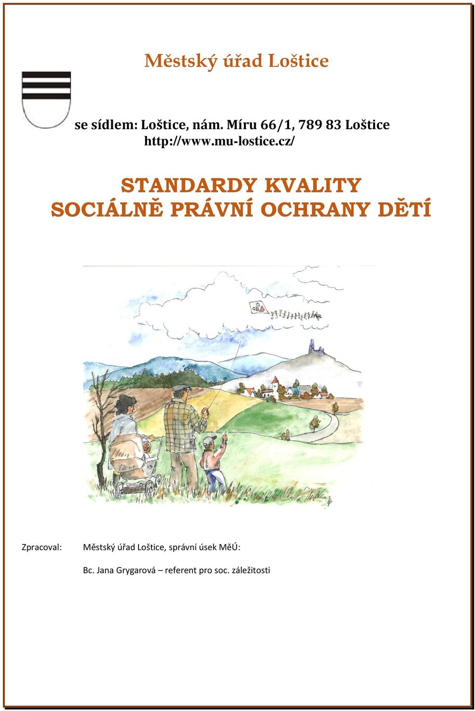 cz/ STANDARDY KVALITY SOCIÁLNĚ PRÁVNÍ OCHRANY DĚTÍ