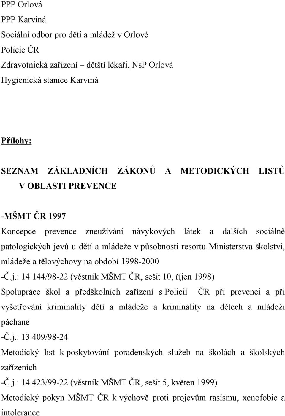 tělovýchovy na období 1998-2000 -Č.j.