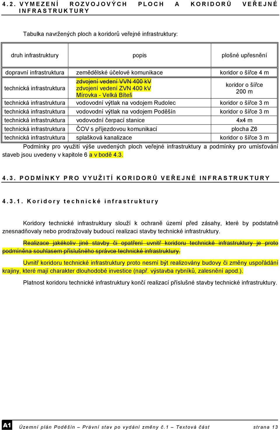 vodovodní výtlak na vodojem Rudolec koridor o šířce 3 m technická infrastruktura vodovodní výtlak na vodojem Poděšín koridor o šířce 3 m technická infrastruktura vodovodní čerpací stanice 4x4 m