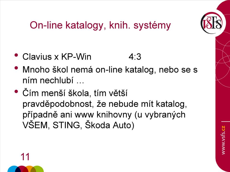 katalog, nebo se s ním nechlubí Čím menší škola, tím větší