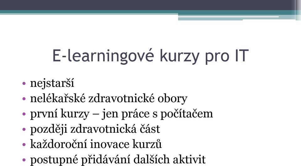 práce s počítačem později zdravotnická část