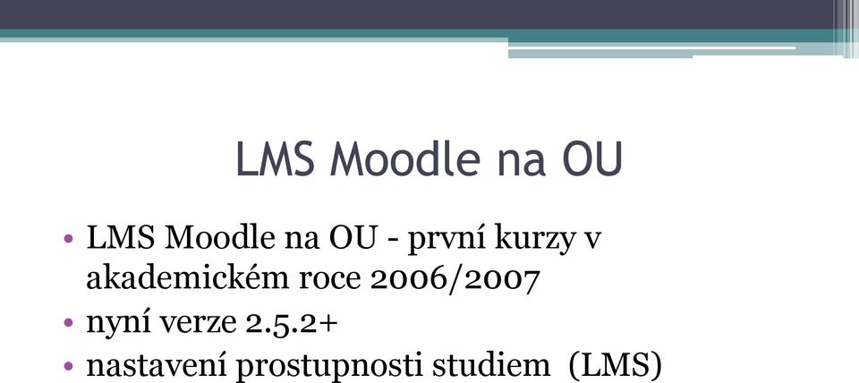 roce 2006/2007 nyní verze 2.5.