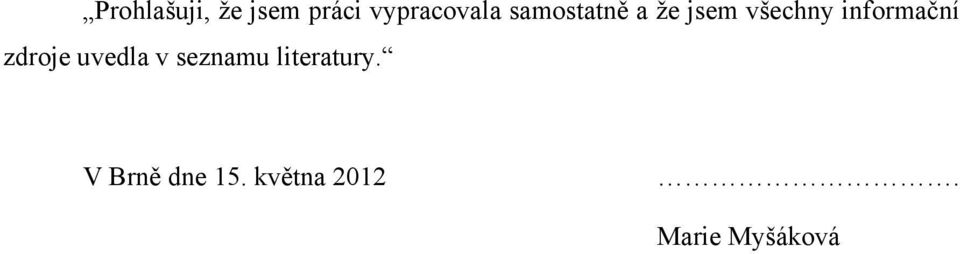 informační zdroje uvedla v seznamu