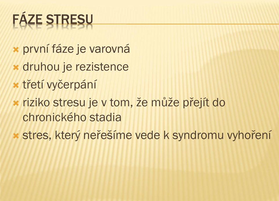 v tom, že může přejít do chronického stadia