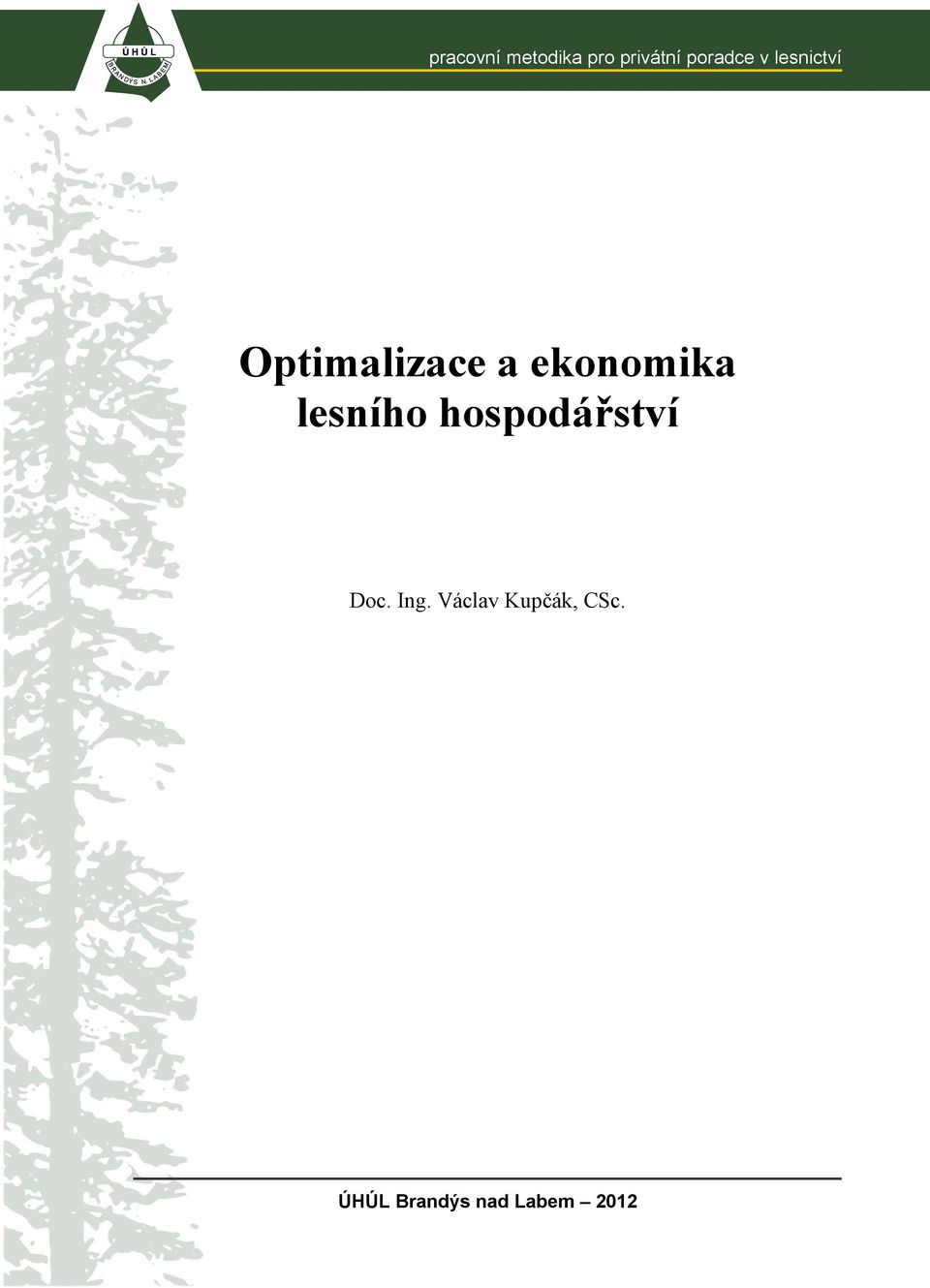 Ing. Václav Kupčák, CSc.