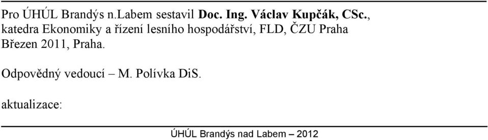 , katedra Ekonomiky a řízení lesního hospodářství, FLD,