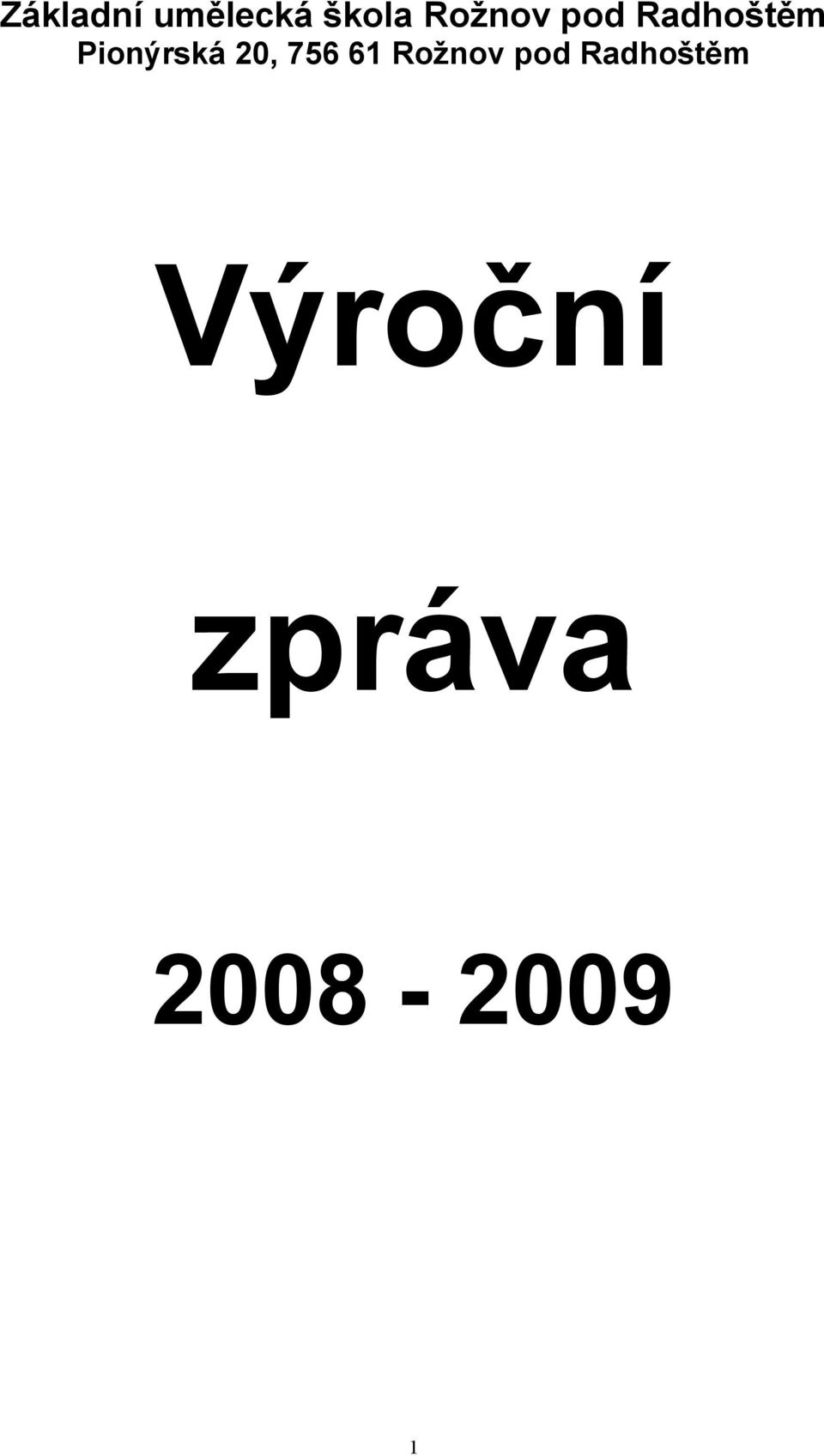 Pionýrská 20, 756 61 