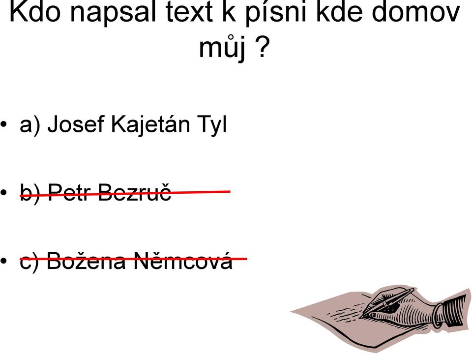 a) Josef Kajetán Tyl