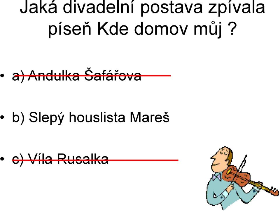 a) Andulka Šafářova b)