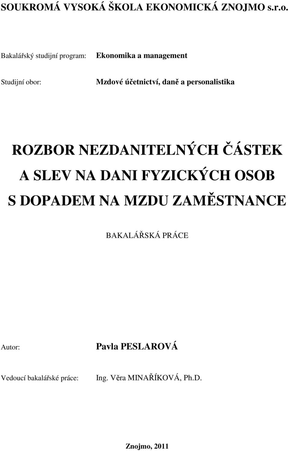 daně a personalistika ROZBOR NEZDANITELNÝCH ČÁSTEK A SLEV NA DANI FYZICKÝCH OSOB S