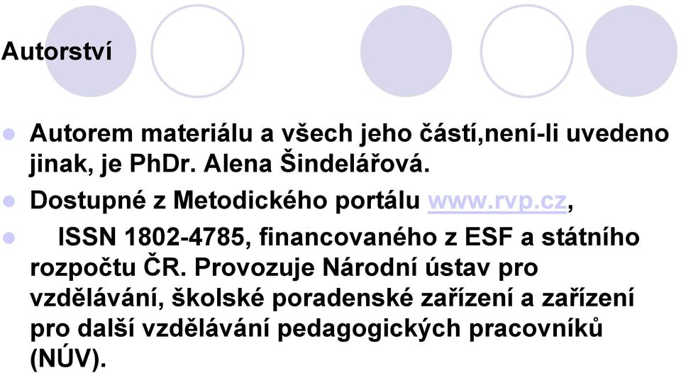 cz, ISSN 1802-4785, financovaného z ESF a státního rozpočtu ČR.