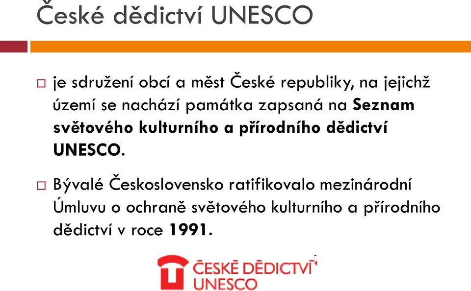 a přírodního dědictví UNESCO.