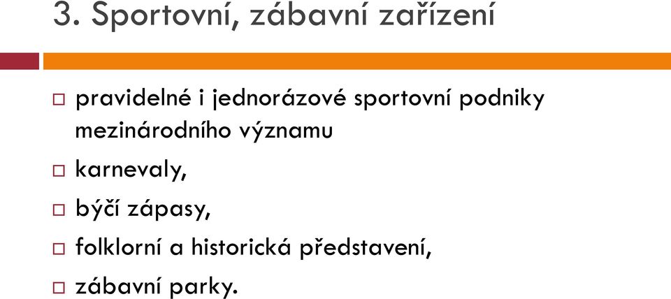 mezinárodního významu karnevaly, býčí