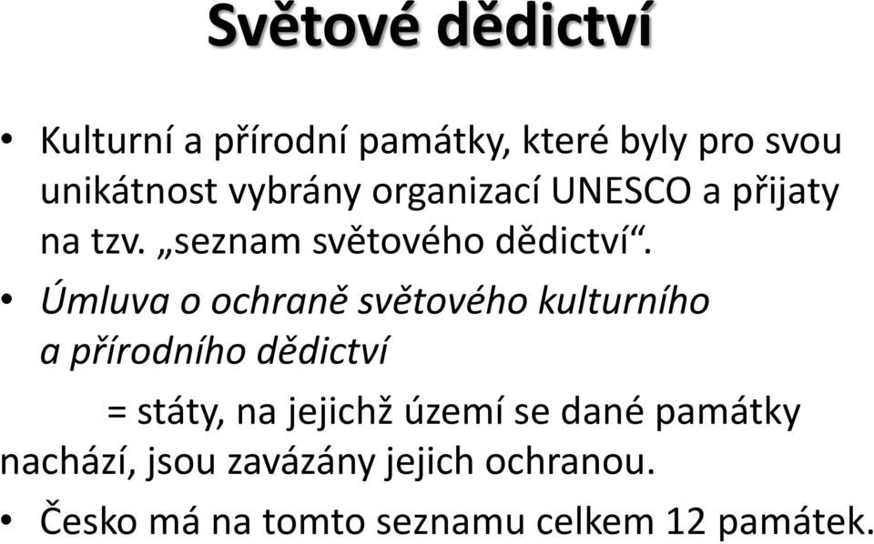 Úmluva o ochraně světového kulturního a přírodního dědictví = státy, na jejichž