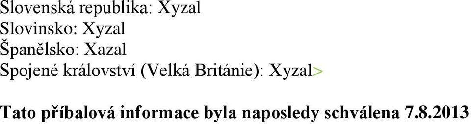 království (Velká Británie): Xyzal> Tato